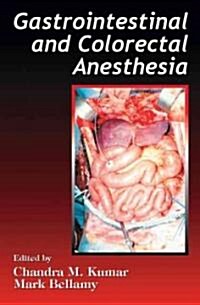Gastrointestinal And Colorectal Anesthesia (Hardcover, 1st)