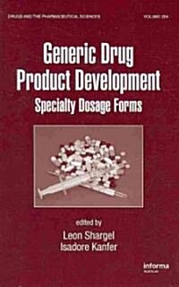 Generic Drug Product Development: Specialty Dosage Forms (Hardcover)