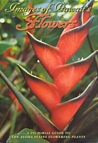 Images of Hawaiis Flowers (Paperback)