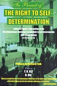 In Pursuit of the Right to Self Determin (Paperback)