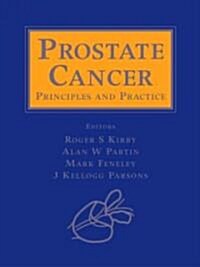 Prostate Cancer : Principles and Practice (Hardcover)