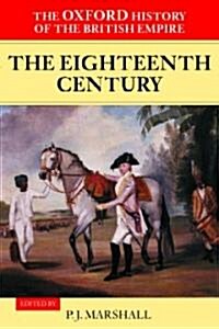 The Oxford History of the British Empire: Volume II: The Eighteenth Century (Paperback)