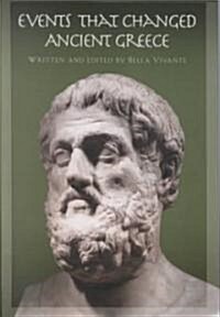 Events That Changed Ancient Greece (Hardcover)