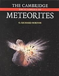 The Cambridge Encyclopedia of Meteorites (Hardcover)