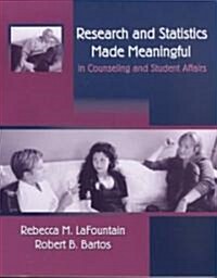 Research and Statistics Made Meaningful in Counseling and Student Affairs With Infotrac (Paperback)