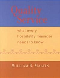 Quality Service: What Every Hospitality Manager Needs to Know (Paperback)