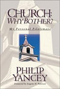 Church: Why Bother?: My Personal Pilgrimage (Paperback)