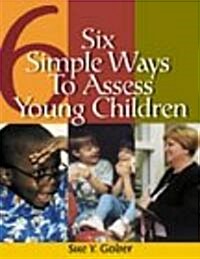 Six Simple Ways to Assess Young Children (Paperback)
