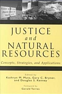 Justice and Natural Resources: Concepts, Strategies, and Applications (Paperback)