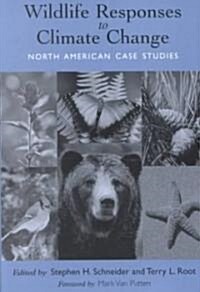 Wildlife Responses to Climate Change: North American Case Studies (Paperback)