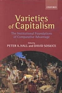 Varieties of Capitalism : The Institutional Foundations of Comparative Advantage (Paperback)