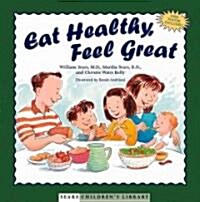 Eat Healthy, Feel Great (Hardcover)