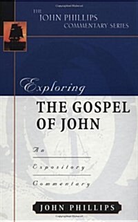 Exploring the Gospel of John: An Expository Commentary (Hardcover)