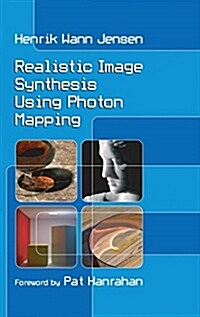 Realistic Image Synthesis Using Photon Mapping (Hardcover)