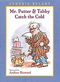 Mr. Putter & Tabby Catch the Cold (Hardcover)