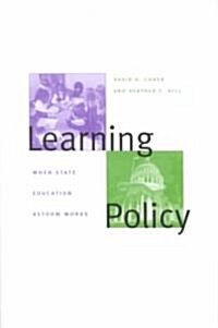 Learning Policy: When State Education Reform Works (Hardcover)