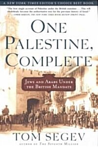 One Palestine, Complete: Jews and Arabs Under the British Mandate (Paperback)