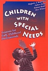 Children with Special Needs: Lessons for Early Childhood Professionals (Paperback)