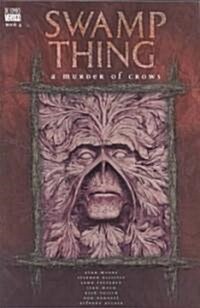 Swamp Thing Vol 04: A Murder of Crows (Paperback)