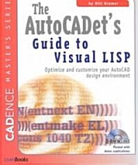 The Autocadets Guide to Visual LISP [With CDROM] (Paperback)