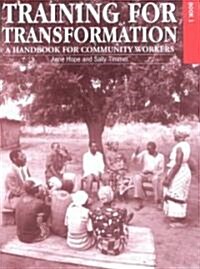 Training for Transformation : A handbook for community workers Books 1-3 (Paperback, 2 Revised edition)