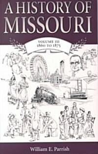 A History of Missouri: 1860 to 1875 (Paperback)