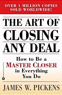 The Art of Closing Any Deal (Paperback, Reissue)