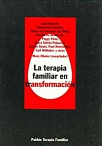 La terapia familiar en transformacion/ Family Therapy in Transformation (Paperback, Translation)