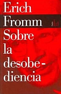 Sobre La Desobediencia/ on Desobedience and Other Essays (Paperback, Translation)