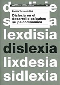 Dislexia en el desarrollo psiquico/ Dyslexia In The Psychic Development (Paperback, Translation)