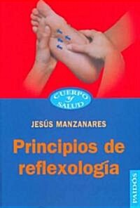 Principios De Reflexologia/ Reflexology Principles (Paperback)