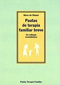 Pautas de terapia familiar breve/ Patterns of Brief Family Therapy (Paperback)