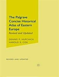The Palgrave Concise Historical Atlas of Eastern Europe (Paperback, Revised and Upd)