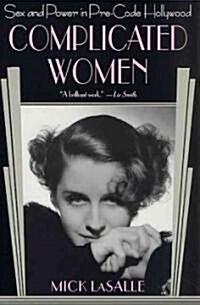 Complicated Women: Sex and Power in Pre-Code Hollywood (Paperback)