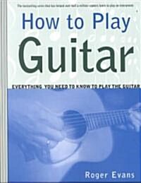 How to Play Guitar (Paperback, Revised)