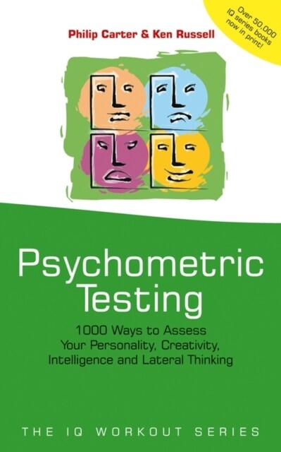 Psychometric Testing: 1000 Ways to Assess Your Personality, Creativity, Intelligence and Lateral Thinking (Paperback)