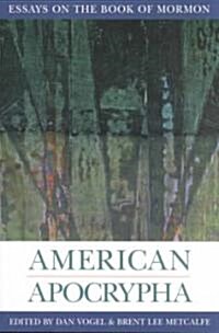 American Apocrypha: Essays on the Book of Mormon (Paperback)