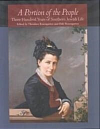 A Portion of the People: Three Hundred Years of Southern Jewish Life (Hardcover)