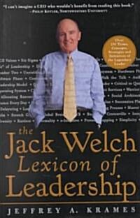 [중고] The Jack Welch Lexicon of Leadership: Over 250 Terms, Concepts, Strategies & Initiatives of the Legendary Leader (Paperback)