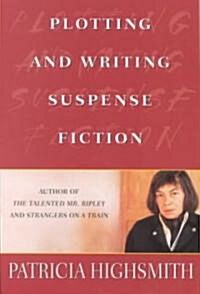 Plotting and Writing Suspense Fiction (Paperback, Revised and Upd)