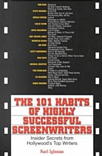 [중고] The 101 Habits of Highly Successful Screenwriters (Paperback)