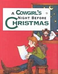 A Cowgirls Night Before Christmas (Hardcover)