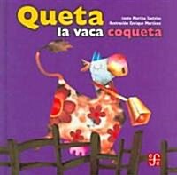 Queta La Vaca Coqueta (Hardcover)
