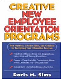Creative New Employee Orientation Programs (Hardcover)