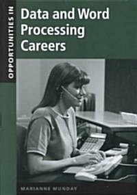 Opportunities in Data and Word Processing Careers (Hardcover, Revised)