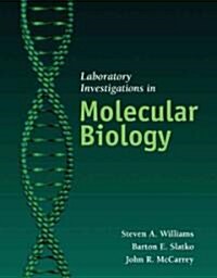 Laboratory Investigations in Molecular Biology (Spiral)