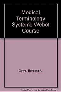 Medical Terminology Systems Webct Course (Hardcover)