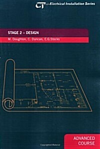 Stage 2 Design : Electrical Installation Series: Advanced Course (Paperback)