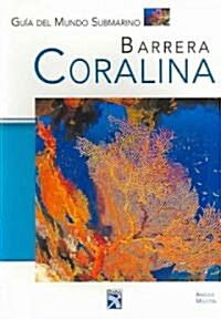 Barrera Coralina / The Coral Reef, Underwater World (Paperback, 1st, Translation)