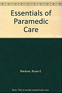 Essentials of Paramedic Care (Hardcover, PCK)